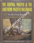 Book cover of The Central Pacific & The Southern Pacific Railroads  by BEEBE, Lucius 